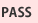 PASS